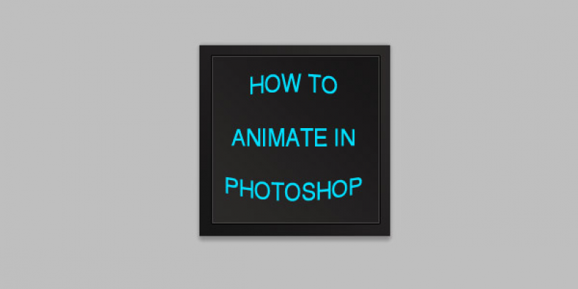 HOW TO MAKE ANIMATIONS IN ADOBE PHOTOSHOP